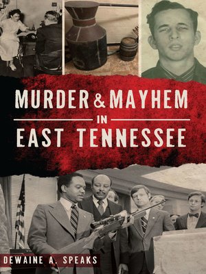 cover image of Murder & Mayhem in East Tennessee